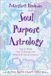 Soul Purpose Astrology: How to Read Your Birth Chart for Growth & Transformation